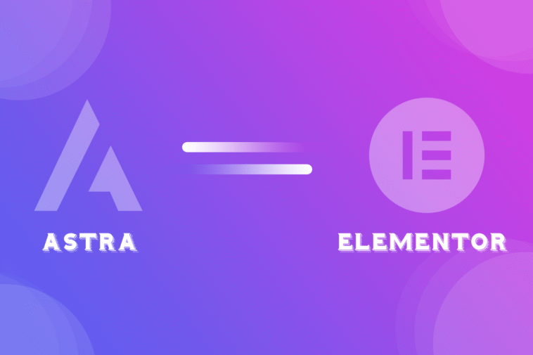 Astra vs Elementor