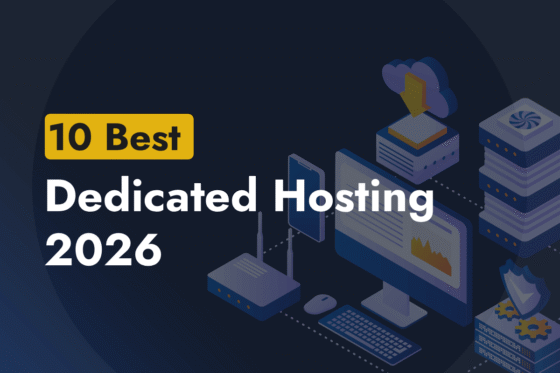 10 Best Dedicated Hosting Providers