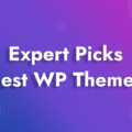 Best WordPress Themes – Expert Picks