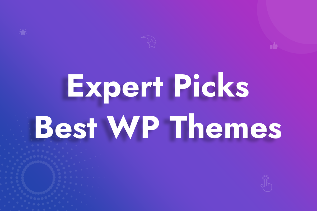 Best WordPress Themes – Expert Picks