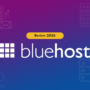 Bluehost Review 2026