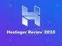 Hostinger Review 2025