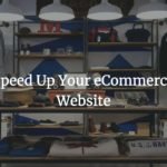 speed-up-your-eCommerce-website