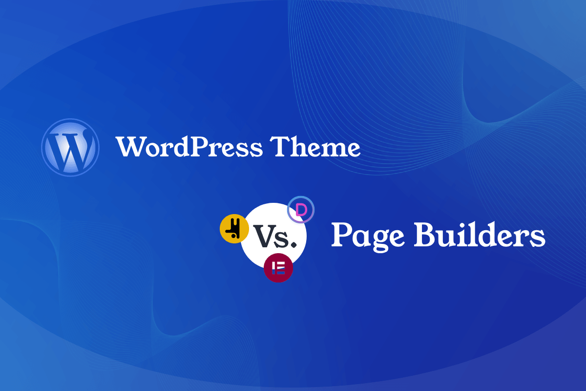 WordPress themes vs. page builders